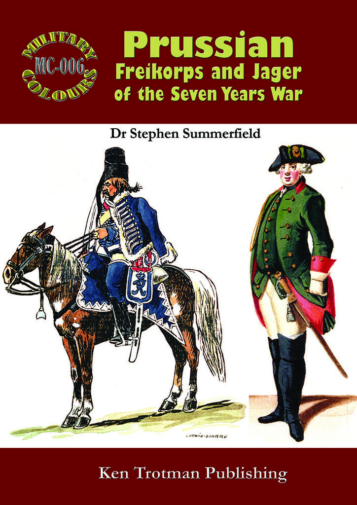 PRUSSIAN FREIKORPS AND JAGER OF THE SEVEN YEARS WAR