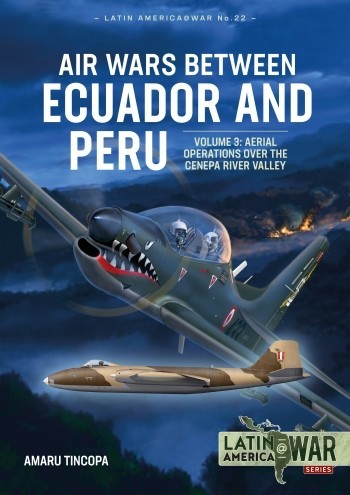 AIR WARS BETWEEN ECUADOR AND PERU VOL.3 Aviazione Milistoria