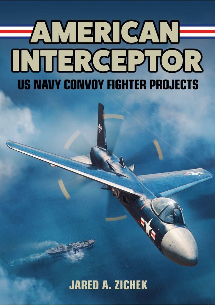 Secret Aerospace Projects of the U.S. Navy: The Incredible Attack Aircraft  of the USS United States, 1948-1949