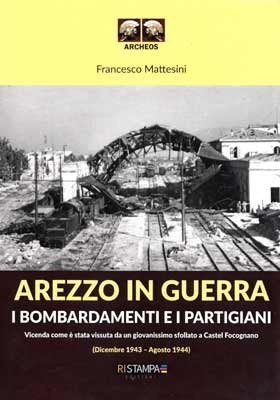 AREZZO IN GUERRA Pubblicazioni Lingua Italiana Milistoria