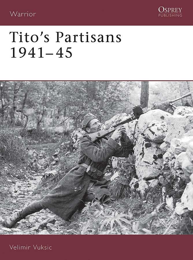 Tito S Partisans 1941 45 Uniformi Distintivi Milistoria